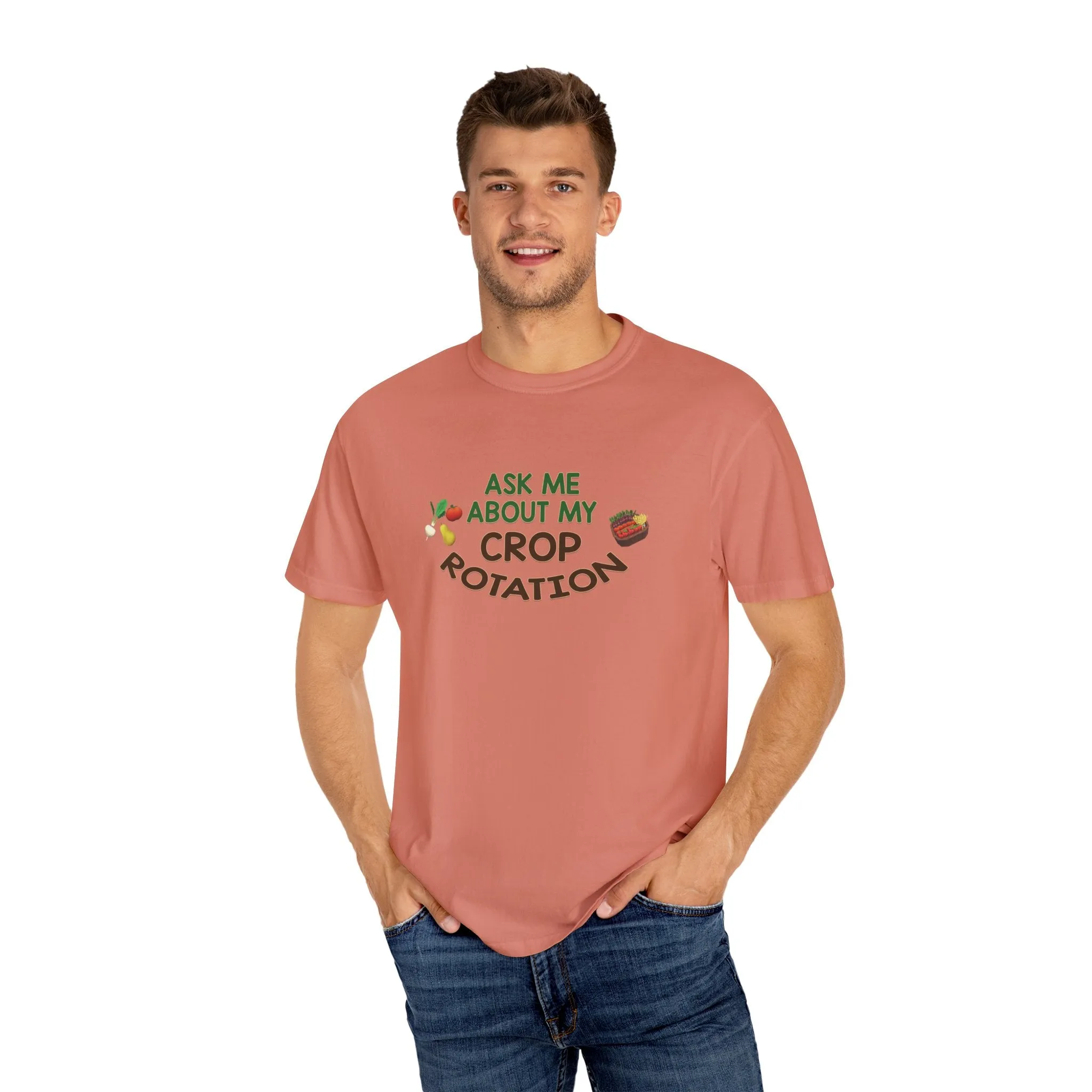 Ask Me About My Crop Rotation - T-Shirt