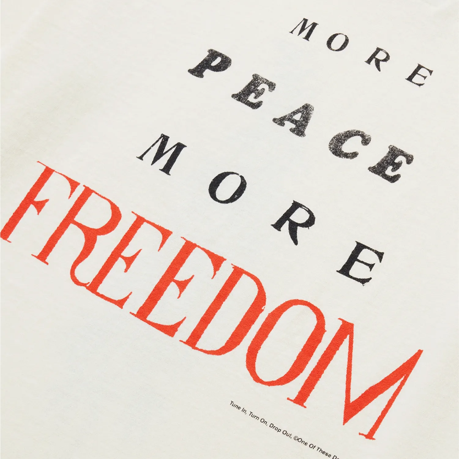 One Of These Days More Peace, More Freedom T-Shirt Bone