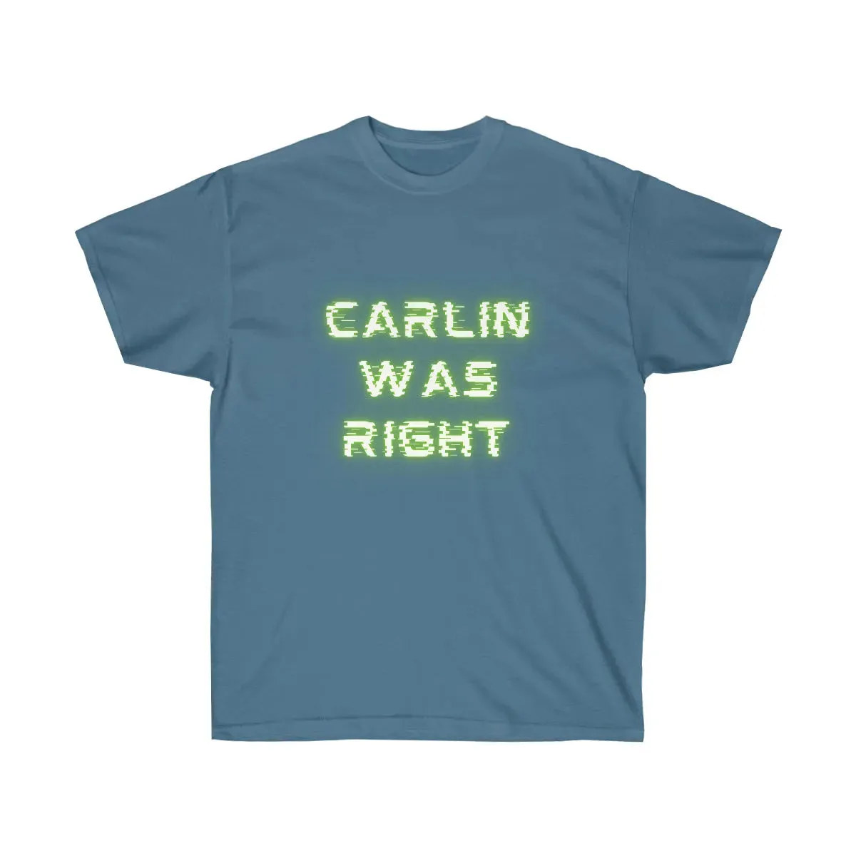 "Carlin Was Right" Cotton Tee