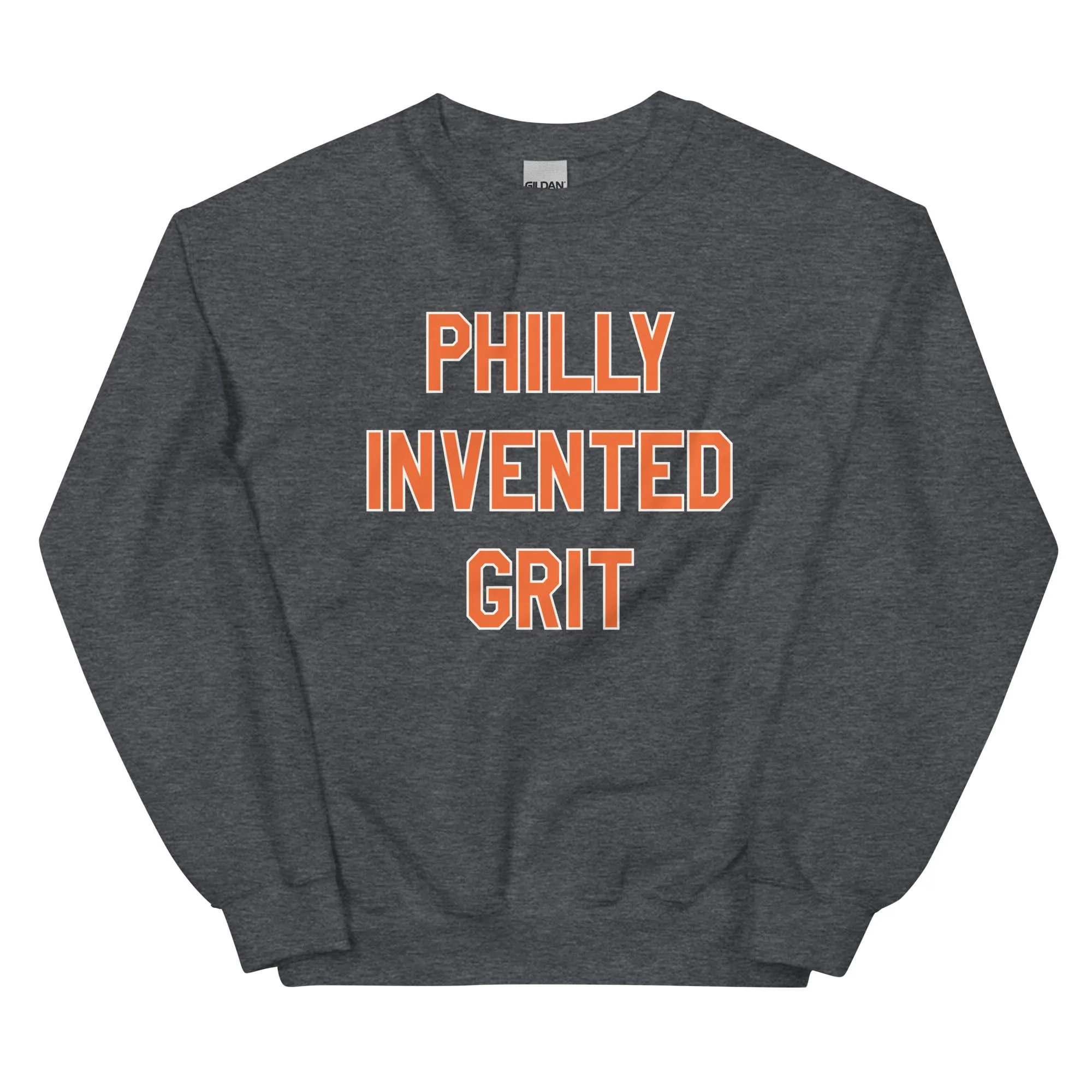 "Philly Invented Grit" Sweatshirt