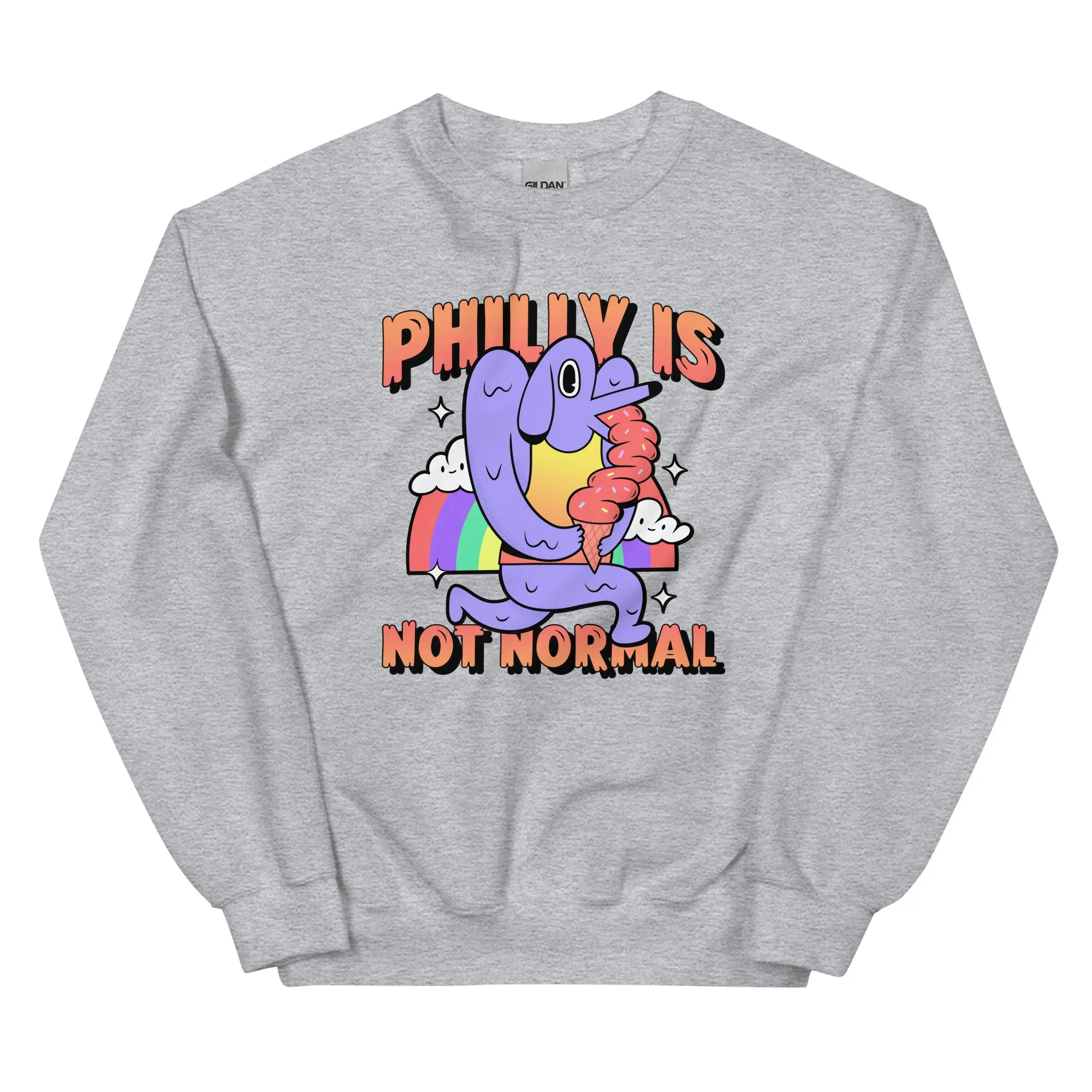 "Philly Is Not Normal" Sweatshirt