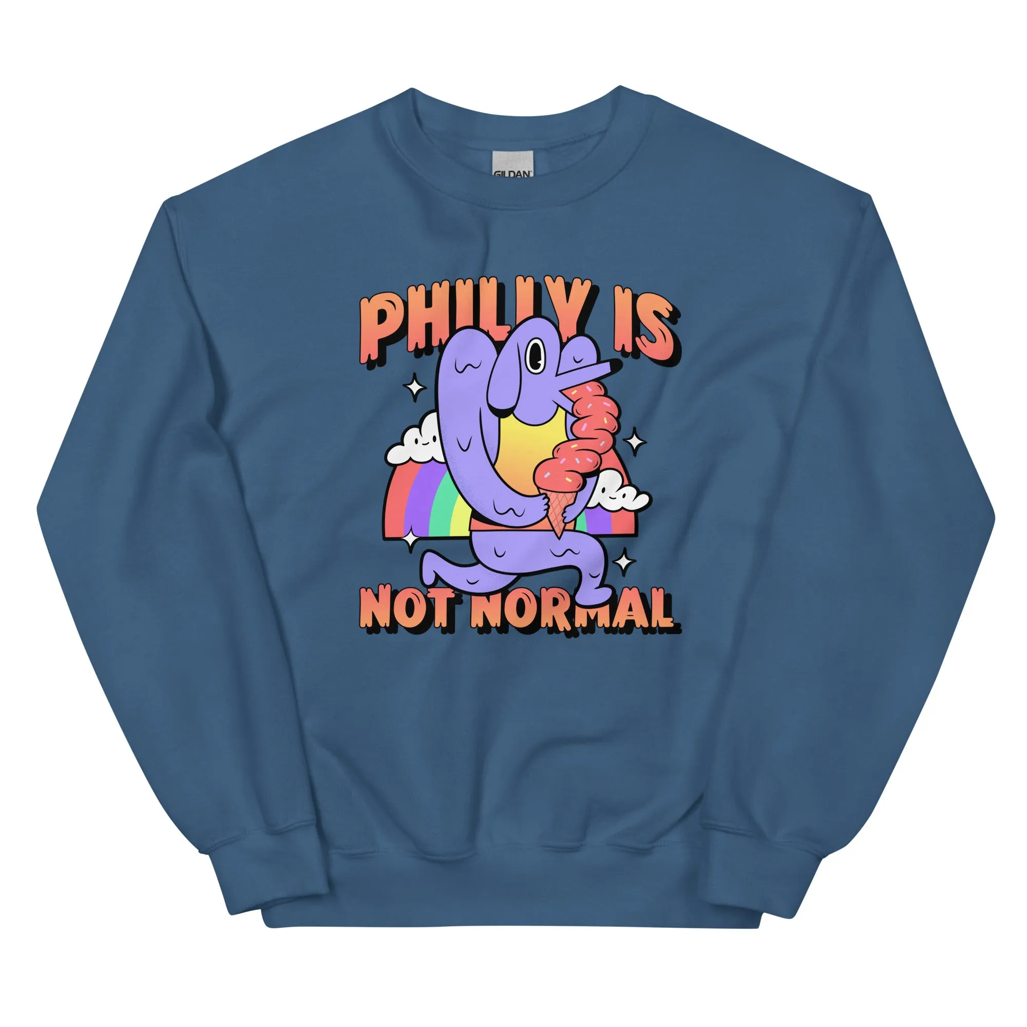 "Philly Is Not Normal" Sweatshirt