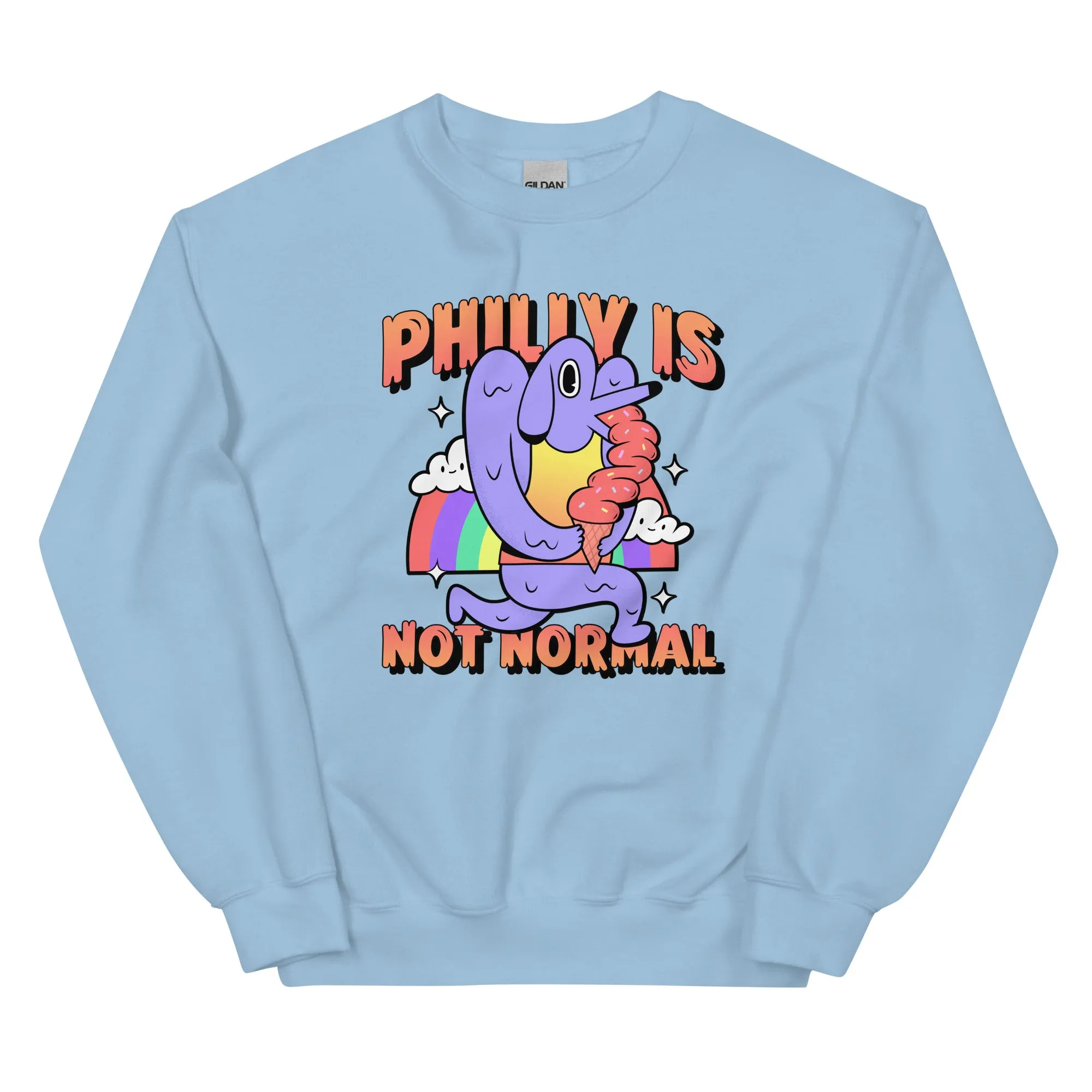 "Philly Is Not Normal" Sweatshirt