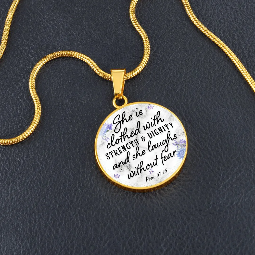 She is Clothed With Strength & Dignity and She Laughs Without Fear Christian Round Pendant Necklace (Optional Engraving)